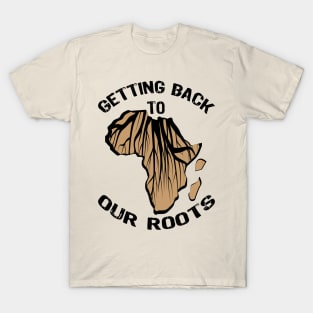 Wear Your Roots with Pride, African culture, african heritage roots. T-Shirt